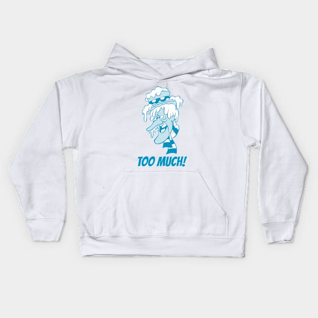 Snow Miser - Too Much! Kids Hoodie by thriftjd